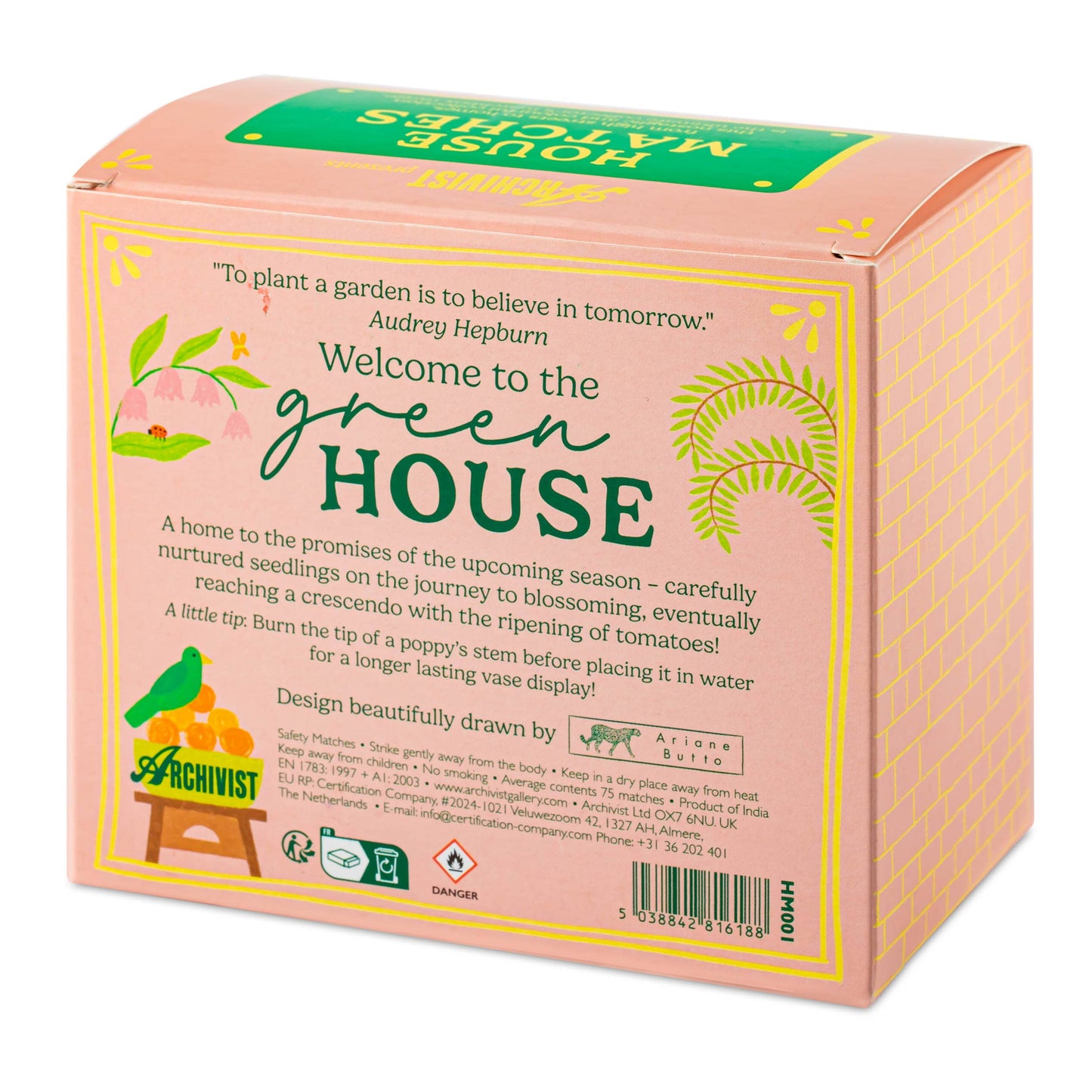 House Safety Matches, Greenhouse