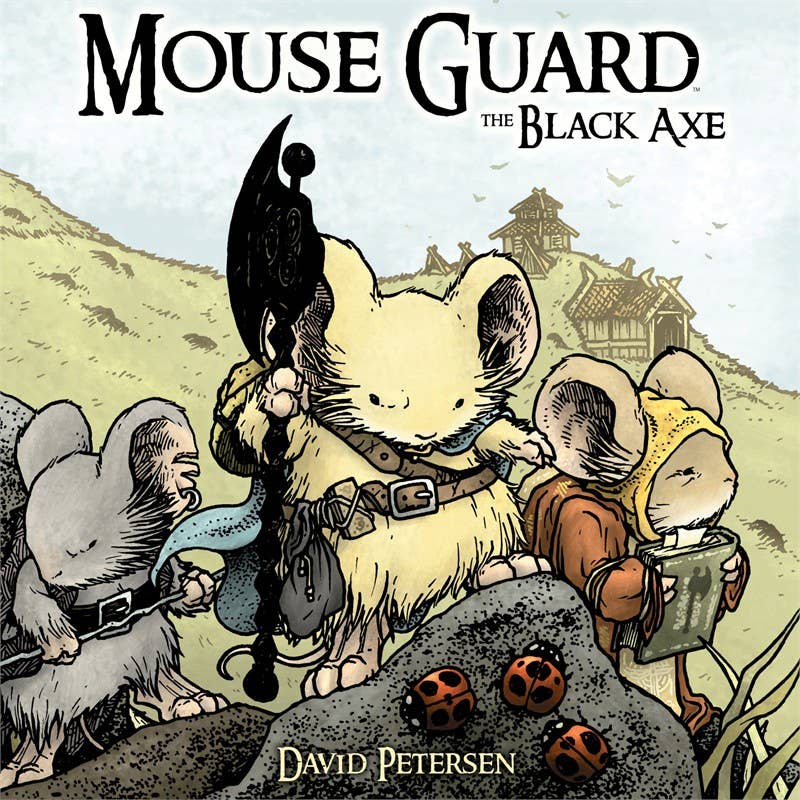 mouse guard the black axe, mouse guard volume 3, celanawe black axe story, david petersen mouse guard, fantasy mouse comic book, mouse guard graphic novel, boom studios fantasy comics, mouse guard prequel, sword and sorcery animal comic, epic mouse adventure, black axe graphic novel, mouse guard series book 3, illustrated fantasy graphic novel, medieval animal warriors, eisner award graphic novel