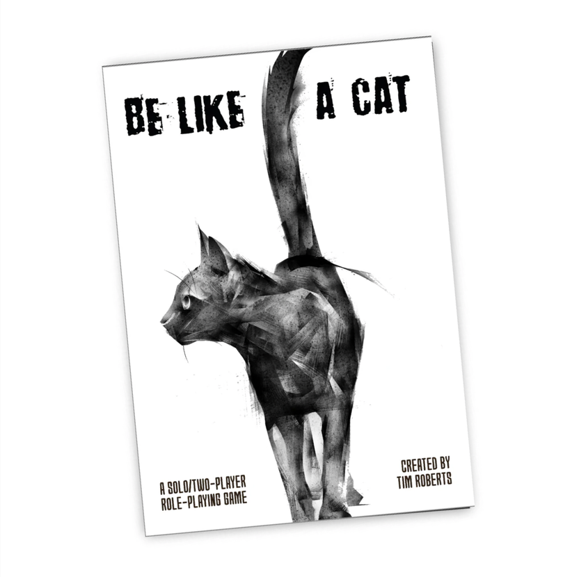 Be Like a Cat TTRPG, solo cat RPG game, cat-themed roleplaying game, two-player cat TTRPG, cat mafia RPG, Be Like a Cat rulebook, cat solo journaling RPG, cyber cat RPG, space cat TTRPG, hardback solo RPG book