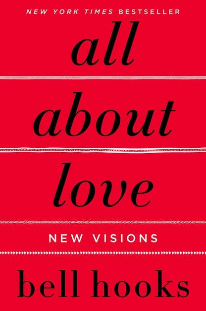 All About Love bell hooks book, bell hooks love ethic, psychology of love nonfiction, Love Song to the Nation series, interpersonal relations book, healing through love bell hooks, feminist philosophy of love, modern classic on love, HarperCollins nonfiction, Rogue & Rye book collection, self-help and social commentary, transformative love practices, bell hooks paperback.