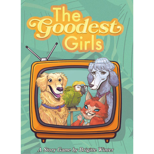 The Goodest Girls | Stand-Alone TTRPG
