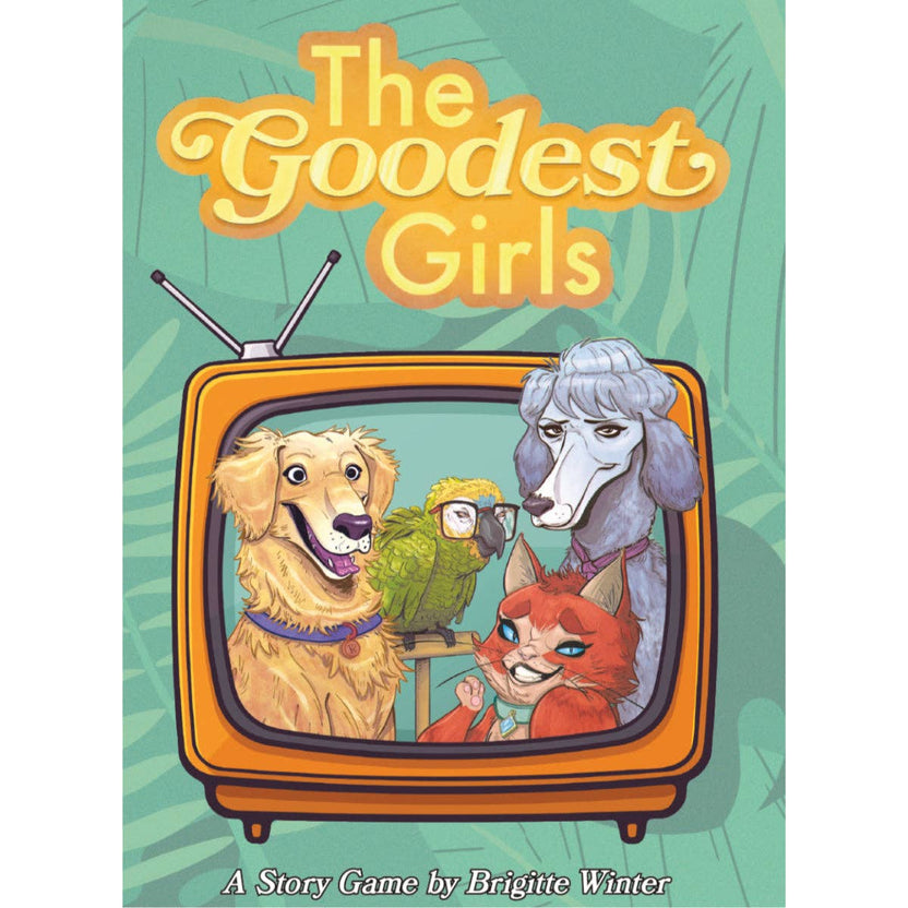 The Goodest Girls | Stand-Alone TTRPG