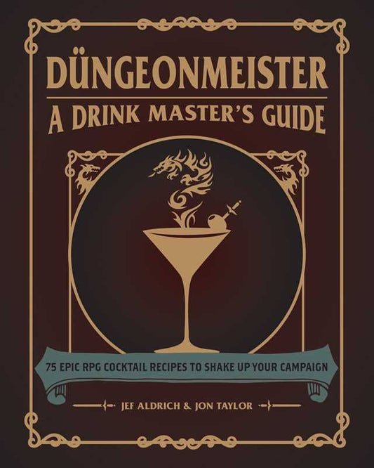 Düngeonmeister cocktail book, D&D themed drinks, RPG cocktail recipes, fantasy game night drinks, Dungeons & Dragons cocktails, potion-themed cocktails, Düngeonmeister by Jef Aldrich, 5e inspired cocktails, nerdy drink recipes, tabletop party ideas