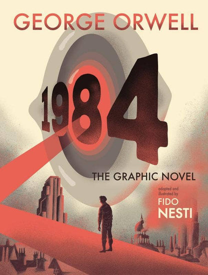 1984 graphic novel adaptation, George Orwell 1984 illustrated, Fido Nesti graphic novel, Big Brother dystopian comic, Thought Police visual adaptation, Microcosm Publishing graphic novels, political dystopia illustration, classic literature graphic edition, Orwell modern adaptation, Rogue & Rye books.