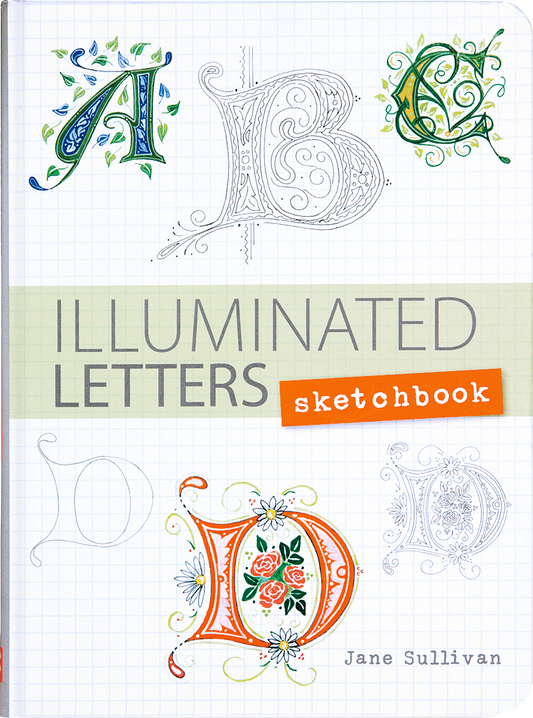 illuminated letters book, medieval art workbook, calligraphy and illumination guide, fantasy art sketchbook, illuminated lettering tutorial, Celtic knotwork drawing, illuminated alphabet practice, Jane Sullivan art book, medieval calligraphy for beginners, illuminated letter journal, how to draw illuminated letters, fantasy calligraphy book
