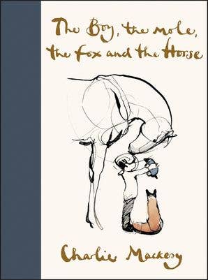 The Boy the Mole the Fox and the Horse book, Charlie Mackesy hardcover edition, inspirational illustrated book, award-winning animated short adaptation, fifth anniversary edition Mackesy, gift book for all ages, modern classic illustrated story, kindness and vulnerability book, artful gift hardcover, HarperCollins inspirational books, Rogue & Rye book collection, bestselling illustrated wisdom book.
