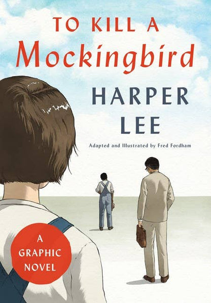 To Kill a Mockingbird graphic novel, Harper Lee graphic adaptation, Fred Fordham illustrator Mockingbird, classic American literature graphic novel, Pulitzer Prize adaptation, Maycomb Alabama illustrated story, YA and adult graphic novel classics, HarperCollins graphic adaptation, classroom edition To Kill a Mockingbird, visual adaptation of classic literature, Rogue & Rye book collection, literary graphic novels for teens and adults.