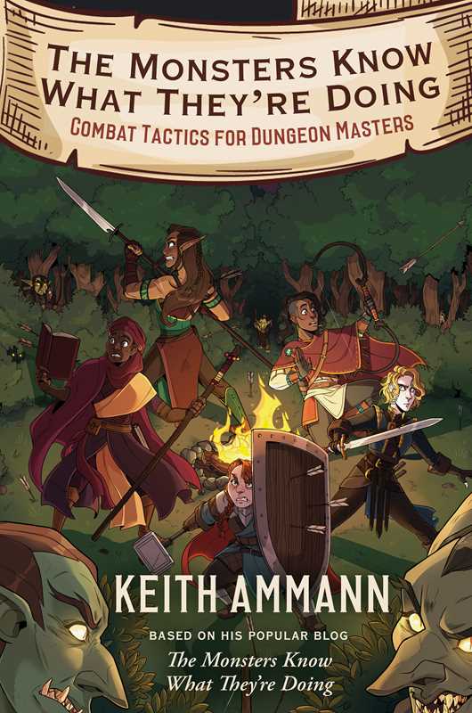 The Monsters Know What They're Doing, Keith Ammann D&D guide, monster tactics Dungeons & Dragons, 5e combat strategies, D&D DM resource, intelligent monster behavior 5e, DnD monster battle plans, Dungeon Master combat tactics, how to run smarter monsters 5e, fifth edition D&D encounter guide