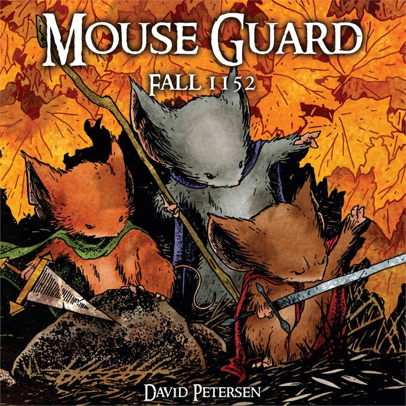 Mouse Guard, Volume 1: Fall 1152 — David Petersen