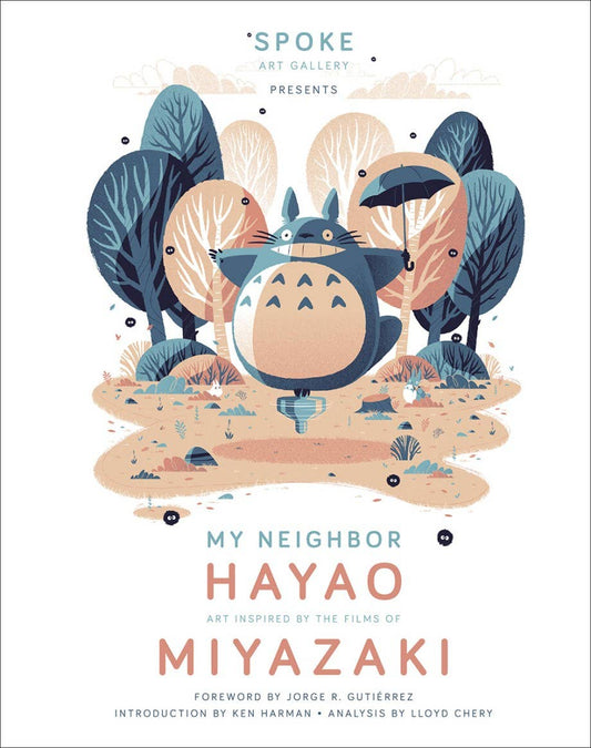 My Neighbor Hayao book, Hayao Miyazaki art book, Studio Ghibli tribute collection, Spoke Art Gallery Miyazaki, ABRAMS art books, Miyazaki fan gift, Japanese animation art book, whimsical illustration book, Miyazaki-inspired artwork, Ghibli collector gift, Spirited Away Totoro Mononoke art, animation filmmaker tribute, Rogue & Rye book collection, nature-inspired art book, contemporary illustration anthology, Miyazaki gallery showcase.