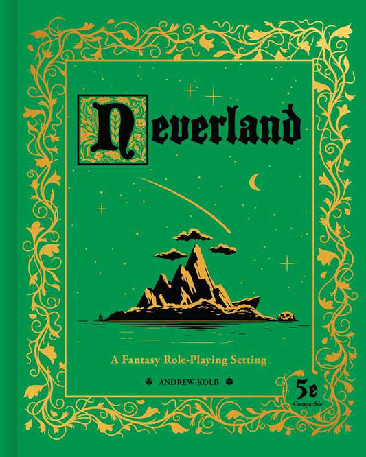 Neverland RPG, Peter Pan roleplaying game, fantasy hex crawl adventure, sandbox RPG setting, Andrew Kolb Neverland, Neverland campaign book, Neverland tabletop RPG, pirate fantasy RPG, mermaid RPG setting, classic fairy tale RPG