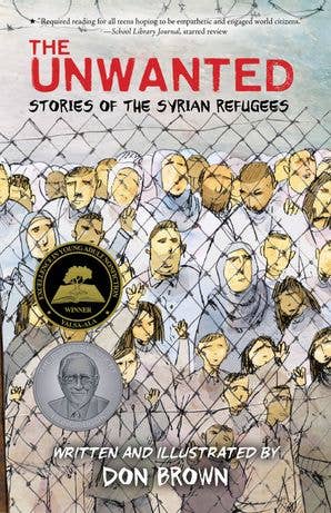 Powerful, urgent, and deeply human, The Unwanted traces the real stories of Syrian refugees as they flee a homeland torn apart by civil war. Through expressive, journalistic artwork, Sibert Honor–winning creator Don Brown guides readers through a modern humanitarian crisis—an exodus beginning in 2011 that grows to staggering proportions, reshaping borders, straining neighboring countries, and testing the world’s compassion.

Brown captures both the brutality and the bravery of this journey: families forced 