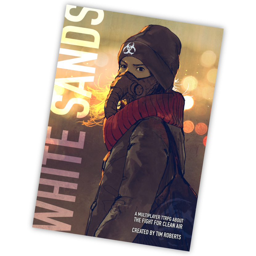 White Sands TTRPG, Critical Kit Ltd RPG, dystopian tabletop roleplaying game, narrative-driven TTRPG, rules-lite TTRPG 2024, eco-punk RPG, Be Like a Crow creator, TTRPG clean air rebellion, activist RPG game, dystopia roleplaying softcover, White Sands RPG book